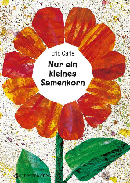 Eric Carle - Nur ein kleines Samenkorn