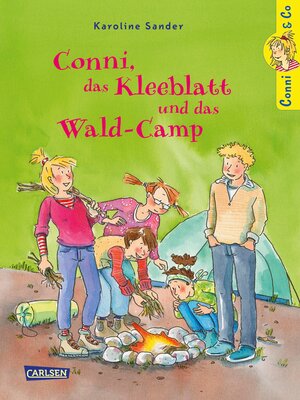 Conni, das Kleeblatt und das Wald-Camp