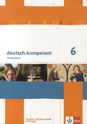 Deutsch.kompetent 6 - Arbeitsheft