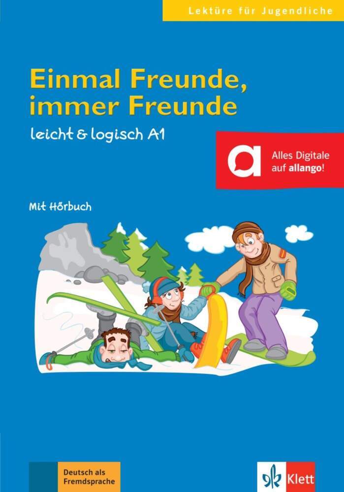 Einmal Freunde, immer Freunde  - leicht & logisch A1