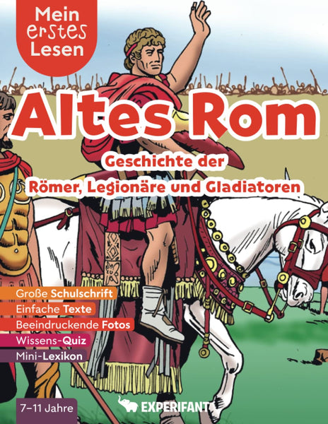 Mein erstes Lesen: Altes Rom - Geschichte der Römer, Legionäre und Gladiatoren