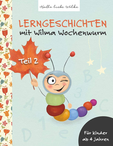 Lerngeschichten mit Wilma Wochenwurm - Teil 2