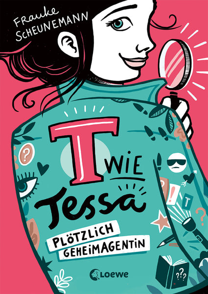 T wie Tessa 1 - Plötzlich Geheimagentin!