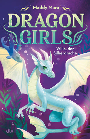 Dragon Girls 2 - Willa, der Silberdrache