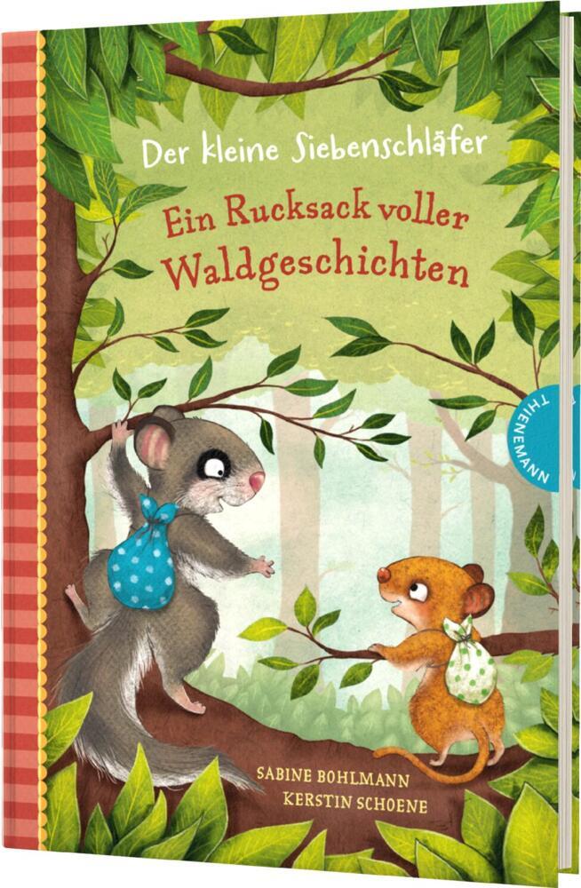 Der Kleine Siebenschläfer- Ein Rucksack voller Waldgeschichten