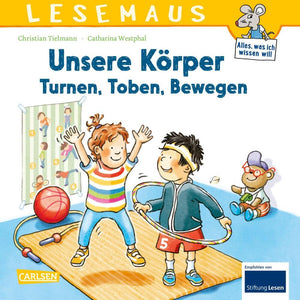 Unsere Körper Turnen. Toben. Bewegen