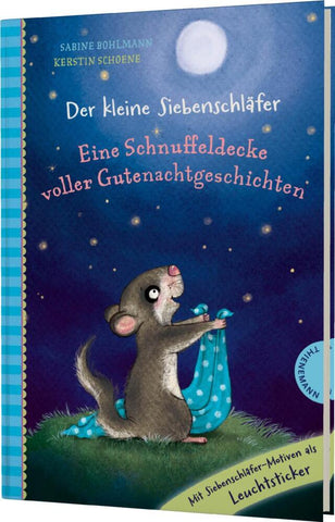 Der Kleine Siebenschläfer- Eine Schnuffeldecke voller Gutenachtgeschichten