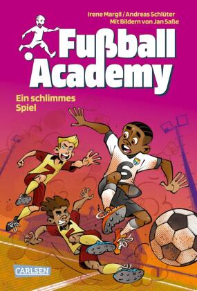 Fußball Academy 6: Ein schlimmes Spiel (hardcover)