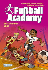 Fußball Academy 6: Ein schlimmes Spiel (hardcover)