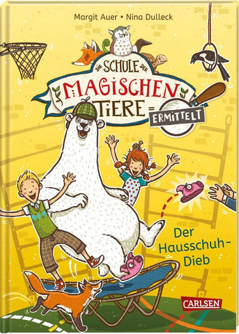 Die Schule der magischen Tiere ermittelt– Der Hausschuh-Dieb