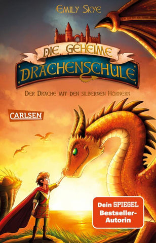 Die geheime Drachenschule 2 - Der Drache mit den silbernen Hörnern