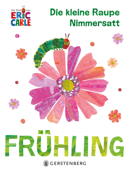 Die kleine Raupe Nimmersatt – Frühling